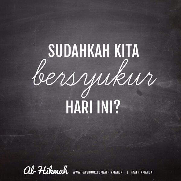 Al Hikmahjkt On Twitter Yuk Bersyukur Islam Syukur