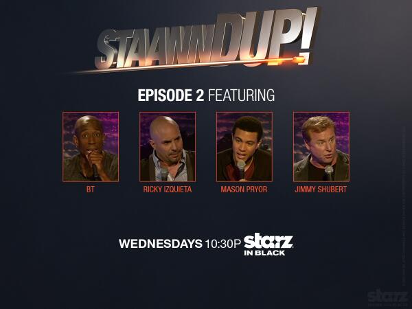 STARZ's tweet photo. #StaannDup! @ 10:30p e/p #STARZ InBlack w/@DonnellRawlings @funnyman6869 @RickIzquieta @Mason_Pryor &amp; @JimmyShubert http://t.co/ZZaESxLrry