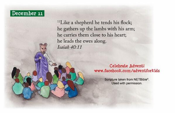 Izzysbook's tweet image. #Advent Scripture for Dec 11th: Isaiah 40:11.  From #NETBible (@Bibleorg). Used with perm. facebook.com/adventforkids
