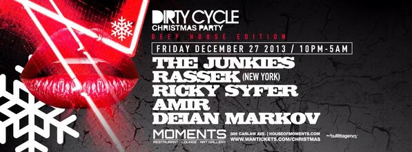 DirtyCyCle Christmas Party ::DeepTech Edition. Friday December 27th at facebook.com/houseofmoments