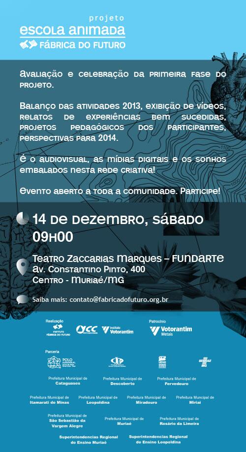 Escola Animada! Encontro de encerramento da primeira fase do projeto. Em Muriaé, neste sábado. Participe!