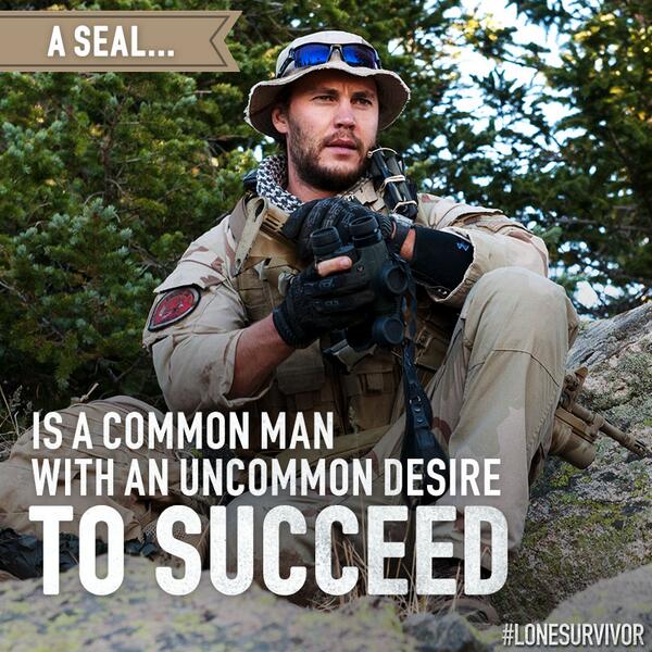 LoneSurvivorUSA's tweet image. A SEAL is a common man with an uncommon desire to succeed. #LoneSurvivor