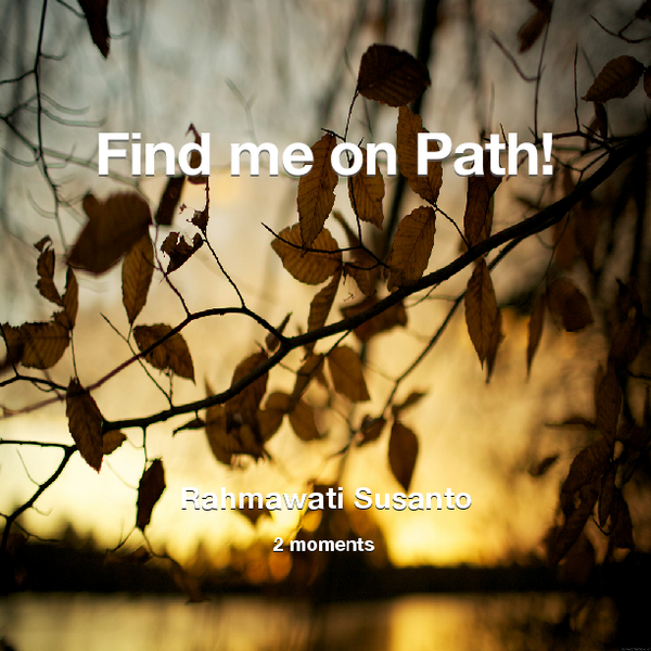 Find me on #Path now! Go to: path.com! #thepersonalnetwork