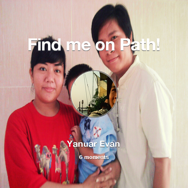 YanuarEvan's tweet photo. Find me on #Path now! Go to: http://t.co/6iR4P7Ky4h! #thepersonalnetwork http://t.co/iOdIxWpcun