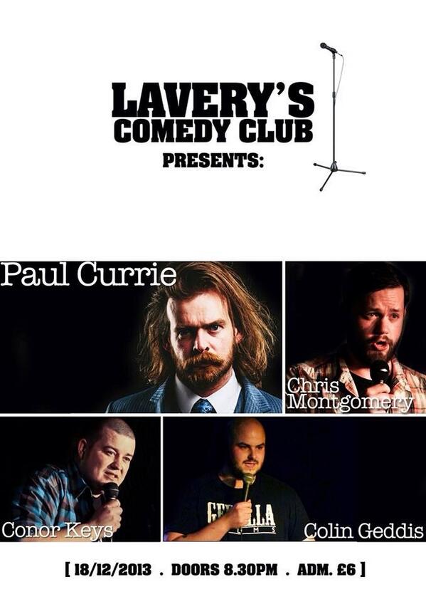 COLINGEDDIS's tweet image. Comedy at @Laverysbelfast is back this wed 18th Dec. w/ Me, Conor Keys, Chris Montgomery and Paul Currie! RT!