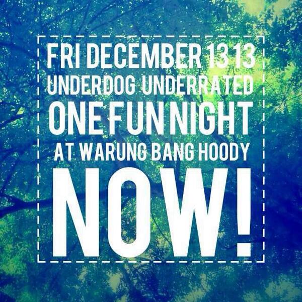 Now!! Mendadak fun night!! #underdogUnderrated