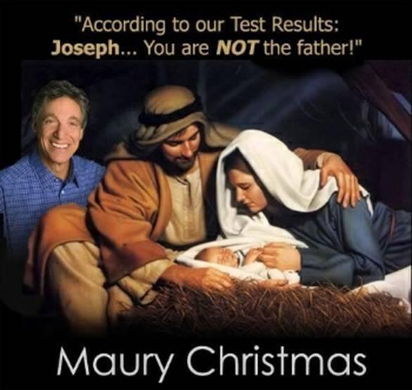 Jesus_M_Christ's tweet photo. Maury Christmas: http://t.co/kv1G304yjy