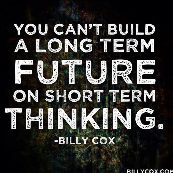 BILLY COX on Twitter: ""You can't build a long term future 