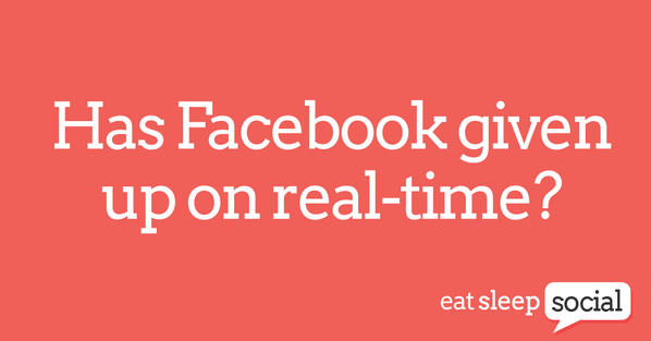 Interesting... RT “<a href="/eatsleepsocial/">Eat Sleep Social</a>: Has Facebook given up on real-time? bit.ly/19orPYQ ”