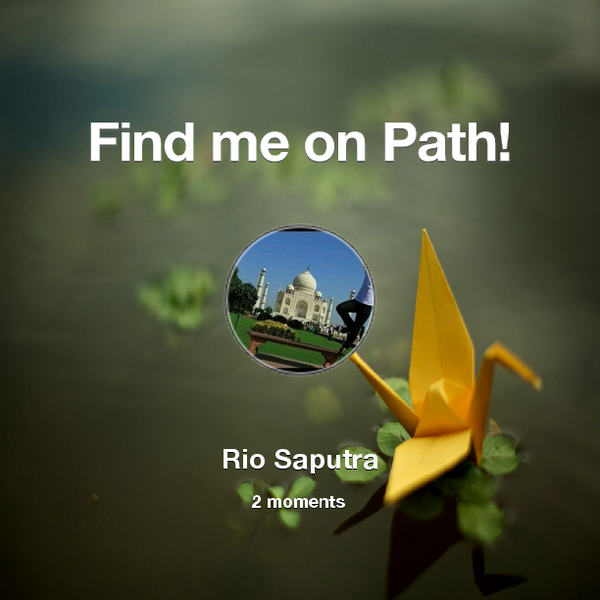Rio_saputraa's tweet photo. Find me on #Path now! Go to: http://t.co/nS9kz9ZBdq! #thepersonalnetwork http://t.co/Xsirj4c1le
