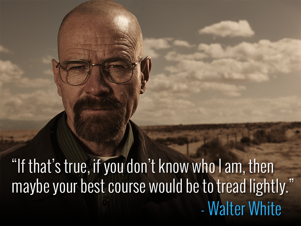 on Twitter ""Tread lightly." Walter White BestTVLines2013