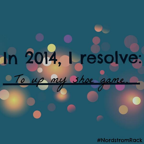 nordstromrack's tweet image. Our #NewYears2014 resolution. What's yours?