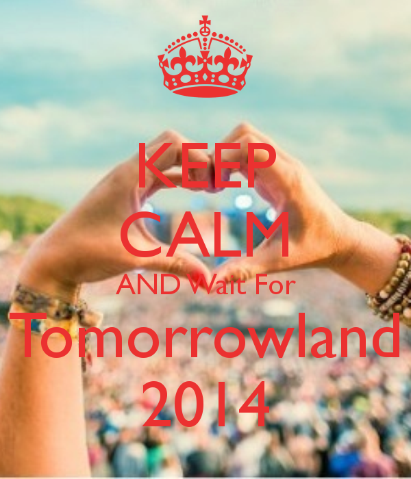 TomorrowlandSPA's tweet photo. Mi propósito para 2014 es Tomorrowland #KeepCalm http://t.co/Xd0GEWTCRa