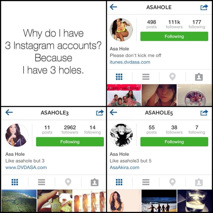 Why do I have three Instagram accounts? Because I have three holes. http://t.co/535J0sFNxb