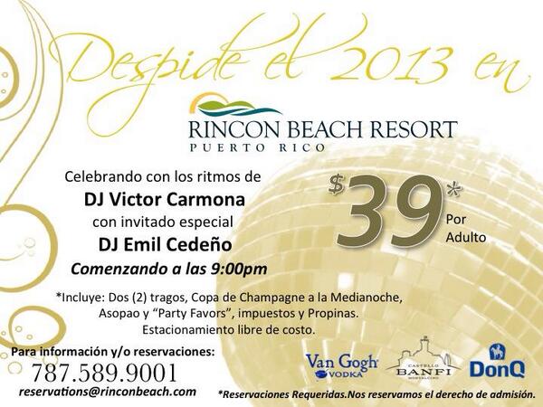 Despide el 2013 en #RinconBeachResort con la música de @EmilCedeno y <a href="/DjVictorCarmona/">Victor M. Carmona</a> Para reservaciones 787.589.9001