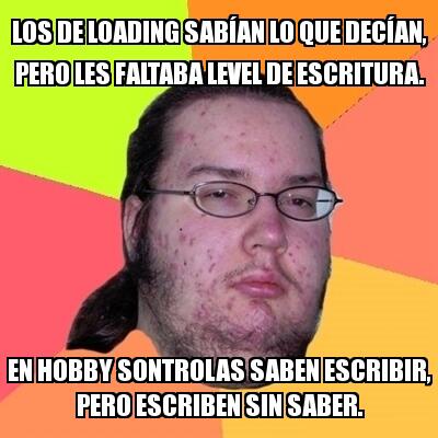 Now Loading Magazine Este Meme Del Friki Quizas Sea Un Poco Directo Agresivo Creeis Que Dice La Verdad O Miente Como Un Bellaco Loading Http T Co J6ayl7uwfh Now Loading Magazine Este Meme Del Friki Quizas Sea Un Poco Directo Agresivo Creeis Que Dice La Verdad O Miente Como Un Bellaco Loading Http T Co J6ayl7uwfh