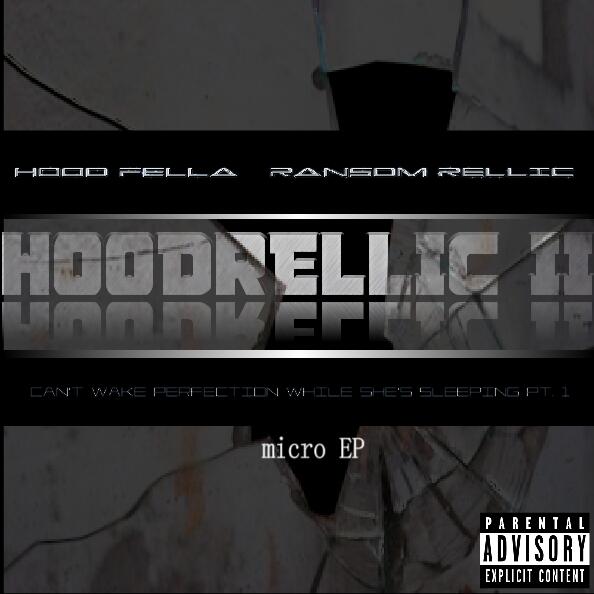 DecorumMagazine's tweet photo. @Hoodfella Presents - HoodRellic II: Can’t Wake Perfection While She’s Sleepin’ Pt. 1 EP on http://t.co/AxBRGPsU0C http://t.co/FVGNpih0dw