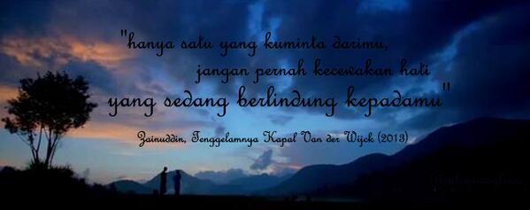 XIIB_Accounting's tweet photo. Hanya satu yang kuminta darimu, jangan pernah kecewakan hati yang sedang berlindung kepadamu." ~Zainuddin @FilmTKVDW http://t.co/3RD9jjvSL8