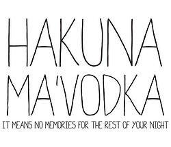 MensHumor's tweet photo. Hakuna Ma'Vodka! http://t.co/ewaRJJM8rm
