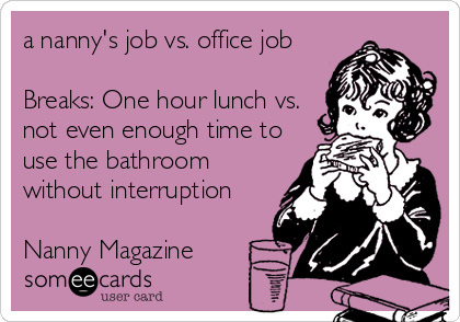 NannyMagazine's tweet photo. Happy Meme Monday! Lunch break, what's that? #nannylife http://t.co/P6VhrhsYh2