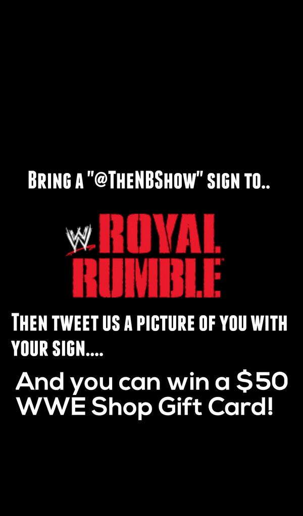 TheNBShow's tweet photo. RETWEET if you are going to The Royal Rumble! Amd learn how to win a $50 WWE Gift Card! http://t.co/rBEJhzPQVj