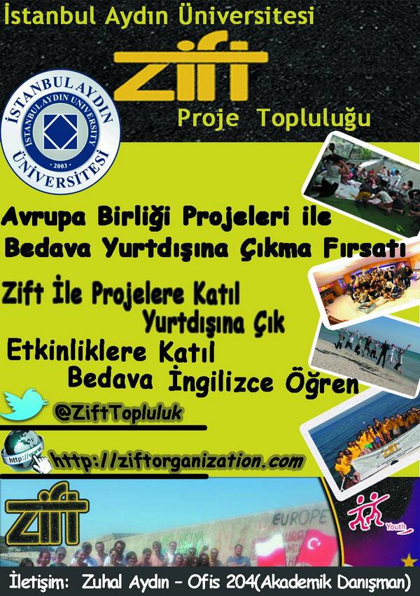 Ist. Aydın Üniversitesi Zift Proje Topluluğu Afişimiz; Yurtdışı Projeleri için Facebook ve Twitter'dan takipte kalin