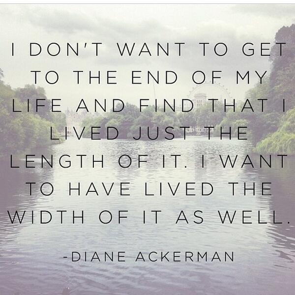 melissa_wagner_'s tweet image. ...I want to have lived the width of it as well. Diane Ackerman #designaglow