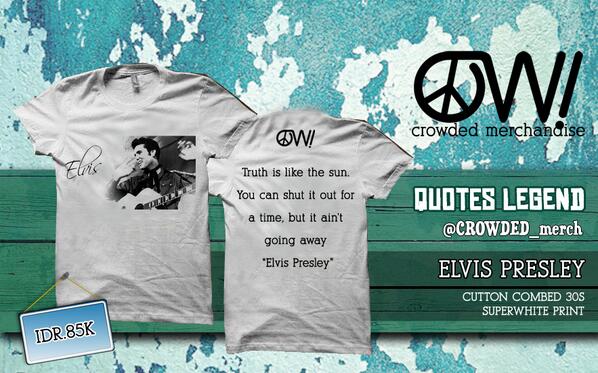 CROWDED_Merch's tweet photo. Open PO @CROWDED_Merch #QUOTESLEGEND  ELVIS PRESLEY | only 85K | for order: 230C923E / 089699728064 http://t.co/EtimATlweG