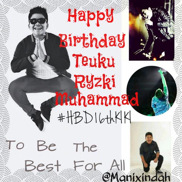 Manixindah's tweet photo. Hbd bang @Teukuryzki99  semoga panjang umur,sehat selalu,makin Keren GBU!!! http://t.co/tVexyMnO5t