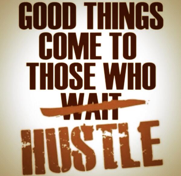 #hustlehard