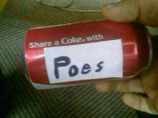 I found a coke can with your name on it....