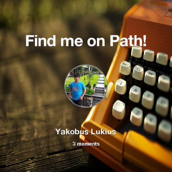Find me on #Path now! Go to: path.com! #thepersonalnetwork