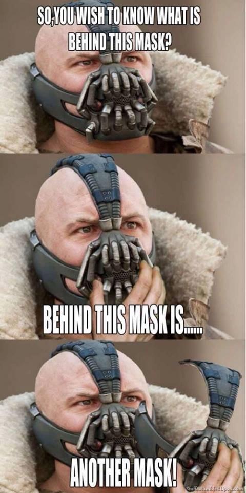 Bane_mask's tweet image. "If I pull that mask off will you die?"