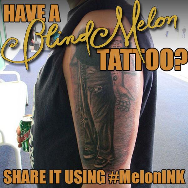 BlindMelonBand's tweet photo. Share your #melonINK now for the chance to get featured! http://t.co/DKhjeC87oD