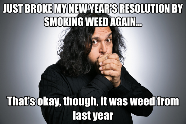 funnyfelipe's tweet image. #NewYear #newyearsresolutionfail #resolutions #420 #weed