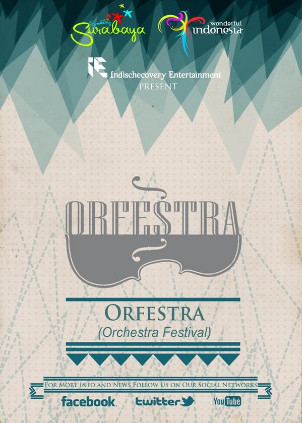 eventsurabaya's tweet photo. Indischecovery Entertainment present #2 ORFESTRA (Orchestra Festival) @indischecovery #IE2014 #SparklingSurabaya http://t.co/mkUhWoCGAt