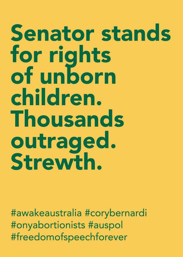 TruthLabProject's tweet image. Senator stands for rights of unborn. Thousands outraged.#awakeaustralia #freedomofspeechforever #auspol #corybernardi