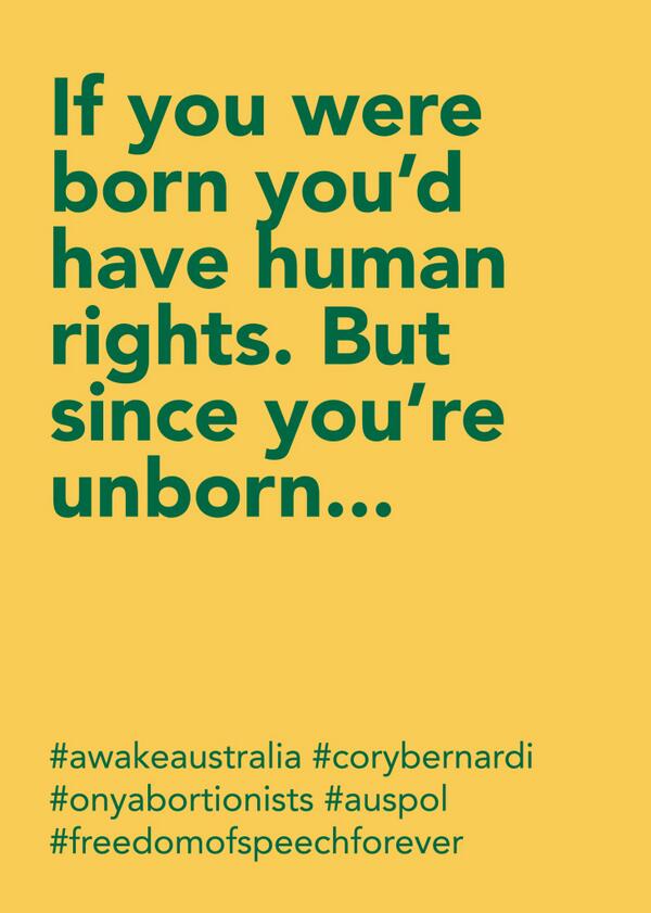 TruthLabProject's tweet image. If born you'd have human rights. But you're unborn...#awakeaustralia #freedomofspeechforever #auspol #corybernardi