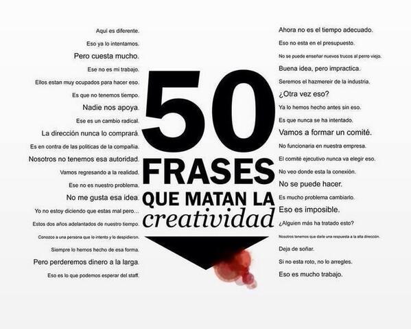 ideas4all's tweet photo. via @guzolopez
50 frases que matan la creatividad. http://t.co/OBjg34K0gQ