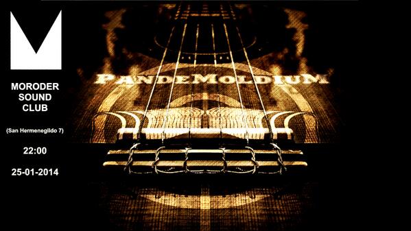 El próximo 25 de Enero a las 22:00 PANDEMOLDIUM en la sala Moroder Sound Club. Un acústico integral.