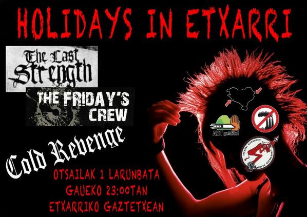 Otsailak 1 launbeta gaueko 23:00tan #HolidaysInEtxarri The last strengthThe friday's crewCold rebenge