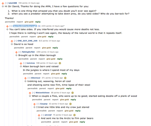 Oh dear Lord. David Attenborough did an AMA on Reddit and in the middle of it this happened. Best. Thing. EVER.