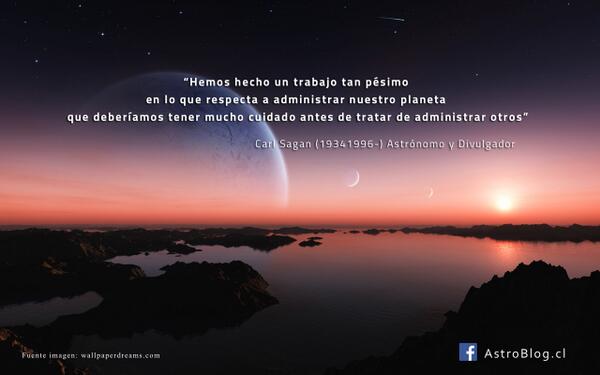 astroblog_cl's tweet image. Una #frasecélebre de #CarlSagan, para mirar lo que le hacemos a nuestro #planeta