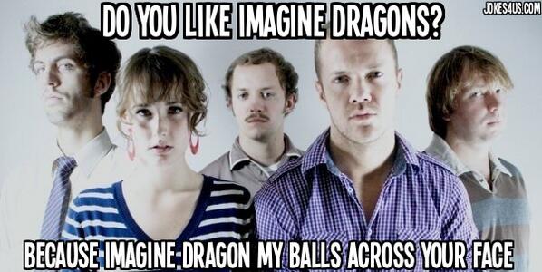 Imagine Dragons Jokes