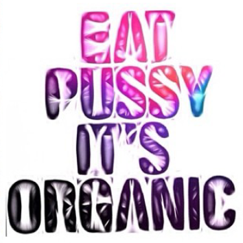 Eat pussy; it's organic! http://t.co/uQ6FuVkzKM<a href="/tag/girlsday"class="tags"><span>#girlsday</span></a>