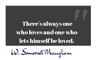 January 12th #quote by: W. Somerset Maugham | More #quotes: quotesoftheday.com/love-quotes | View quote: