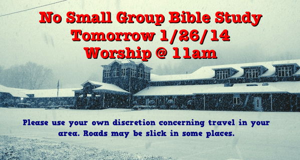 boone_trail's tweet photo. No Small Group Bible Study Tomorrow 1/26/14. Worship will be @ 11am. http://t.co/OgtXaMPmgs