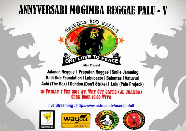 PENGUDURAN Hari Event Tribute BOB MARLEY dari tanggal 6/2/14 di undur jadi tangggal 7/2/14.  RT <a href="/IndiePalu/">INDIE PALU</a>