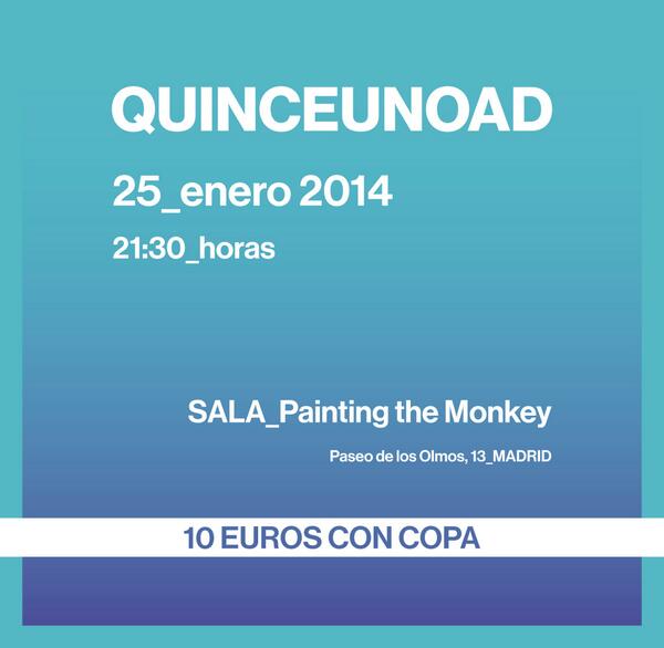 Hey!!!
Madrid en el punto de mira de Quinceunoad una vez más...
Sábado 25, 21:30 horas 
Painting the Monkey