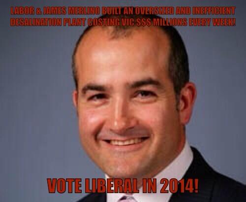 ScottFeb's tweet image. Vote Liberal in 2014! @LiberalVictoria @VictorianLabor @3aw #ABC1 #7NewsMelb @JamesMerlinoMP